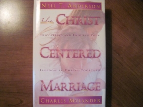 Cover art for The Christ Centered Marriage: Discovering and Enjoying Your Freedom in Christ Together