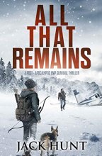 Cover art for All That Remains: A Post-Apocalyptic EMP Survival Thriller (Lone Survivor)