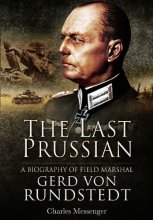 Cover art for The Last Prussian: A Biography of Field Marshal Gerd von Rundstedt
