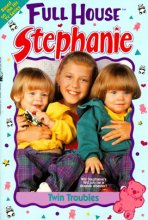 Cover art for Twin Troubles (Full House Stephanie)