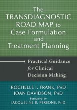 Cover art for The Transdiagnostic Road Map to Case Formulation and Treatment Planning: Practical Guidance for Clinical Decision Making