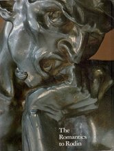 Cover art for The Romantics to Rodin: French Nineteenth-Century Sculpture from North American Collections