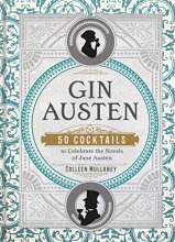 Cover art for Gin Austen: 50 Cocktails to Celebrate the Novels of Jane Austen
