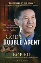 Cover art for God's Double Agent: The True Story of a Chinese Christian's Fight for Freedom