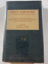 Cover art for First editions, a guide to identification: Statements of selected North American, British Commonwealth, and Irish publishers on their methods of designating first editions