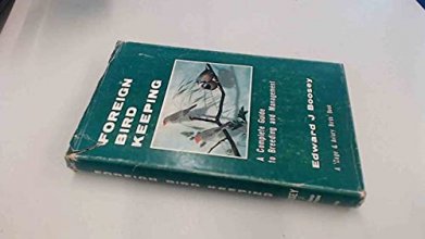 Cover art for Foreign Bird Keeping, a Complete Guide to Breeding and Management
