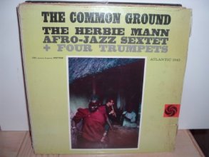 Cover art for The Herbie Mann Sfro-Jazz Sextet + Four Trumpets - The Common Ground - 1960 Atlantic LP