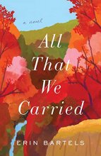 Cover art for All That We Carried: A Novel
