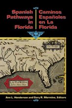 Cover art for Spanish Pathways in Florida, 1492-1992: Caminos Españoles en La Florida, 1492-1992 (English and Spanish Edition)