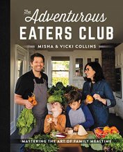 Cover art for The Adventurous Eaters Club: Mastering the Art of Family Mealtime