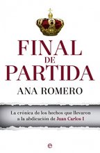 Cover art for Final de partida: La crónica de los hechos que llevaron a la abdicación de Juan Carlos I (Actualidad) (Spanish Edition)