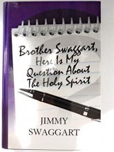 Cover art for Brother Swaggart, Here Is My Question About The Holy Spirit