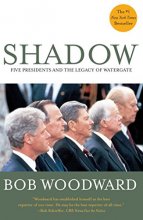 Cover art for Shadow : Five Presidents and the Legacy of Watergate