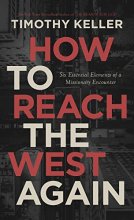 Cover art for How to Reach the West Again: Six Essential Elements of a Missionary Encounter