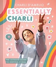 Cover art for Essentially Charli: The Ultimate Guide to Keeping It Real