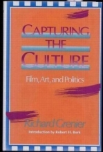 Cover art for Capturing the Culture: Film, Art, and Politics