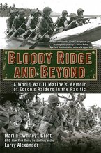 Cover art for Bloody Ridge and Beyond: A World War II Marine's Memoir of Edson's Raiders in the Pacific