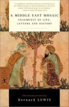 Cover art for A Middle East Mosaic: Fragments of Life, Letters and History (Modern Library Classics)