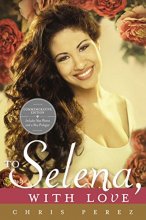 Cover art for To Selena, with Love: Commemorative Edition (Deckle edge)