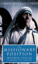 Cover art for The Missionary Position: Mother Teresa in Theory and Practice