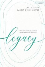 Cover art for Legacy - Bible Study Book: How One Ordinary Life Can Make an Eternal Difference