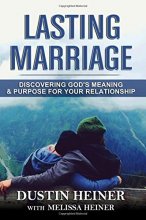 Cover art for Lasting Marriage: Discovering God's Meaning and Purpose for Your Marriage