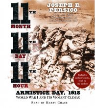 Cover art for Eleventh Month, Eleventh Day, Eleventh Hour: Armistice Day, 1918 World War I and Its Violent Climax