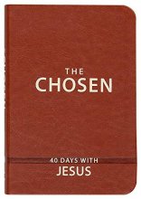 Cover art for The Chosen: 40 Days with Jesus (Imitation Leather) – Impactful and Inspirational Devotional – Perfect Gift for Confirmation, Holidays, and More