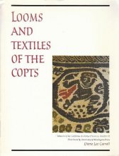 Cover art for Looms and Textiles of the Copts: First Millennium Egyptian Textiles in the Carl Austin Reitz Collection of the California Academy of Science (Memoirs of the California Academy of Sciences)