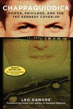 Cover art for Chappaquiddick: Power, Privilege, and the Ted Kennedy Cover-Up