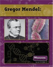 Cover art for Gregor Mendel: Genetics Pioneer (Mission: Science Biographies)