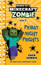 Cover art for Diary of a Minecraft Zombie Book 13: Friday Night Frights