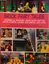 Cover art for Brick Fairy Tales: Cinderella, Rapunzel, Snow White and the Seven Dwarfs, Hansel and Gretel...