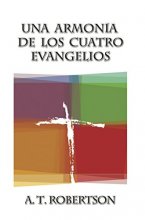 Cover art for Una Armonia de Los Cuatro Evangelios (Spanish Edition)