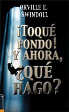 Cover art for ¡Toqué Fondo! Y Ahora, ¿Qué Hago? (Spanish Edition)