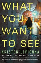 Cover art for What You Want to See: A Mystery (Roxane Weary, 2)