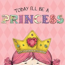 Cover art for Today I'll Be a Princess