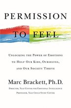 Cover art for Permission to Feel: Unlocking the Power of Emotions to Help Our Kids, Ourselves, and Our Society Thrive