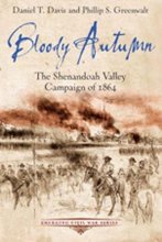 Cover art for Bloody Autumn: The Shenandoah Valley Campaign of 1864 (Emerging Civil War Series)