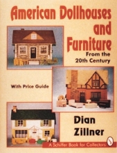 Cover art for American Dollhouses and Furniture from the 20th Century: With Price Guide (Schiffer Book for Collectors)