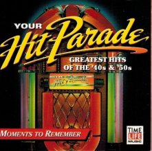 Cover art for Your Hit Parade: Moments to Remember