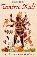 Cover art for Tantric Kali: Secret Practices and Rituals