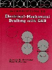 Cover art for Introduction to Electrical Mechanical Drafting with CAD