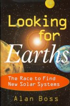 Cover art for Looking for Earths: The Race to Find New Solar Systems