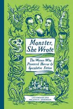 Cover art for Monster, She Wrote: The Women Who Pioneered Horror and Speculative Fiction