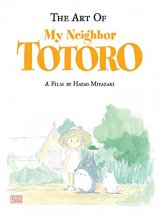 Cover art for The Art of My Neighbor Totoro: A Film by Hayao Miyazaki