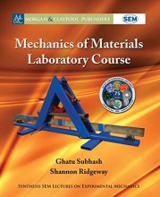 Cover art for Mechanics of Materials Laboratory Course (Synthesis Sem Lectures on Experimental Mechanics)