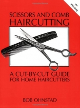 Cover art for Scissors and Comb Haircutting: A Cut-by-Cut Guide for Home Haircutters