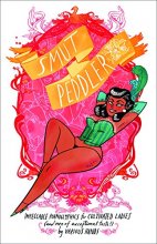 Cover art for Smut Peddler: Impeccable Pornoglyphics for Cultivated Ladies (and Men of Exceptional Taste!)