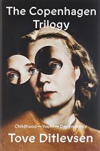 Cover art for The Copenhagen Trilogy: Childhood; Youth; Dependency
